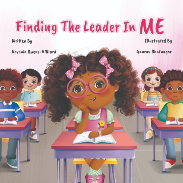 Finding the Leader in Me by Rovonia Owens-Hilliard — children's book illustrated by Gaurav Bhatnagar