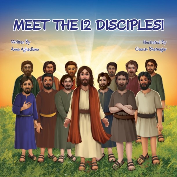 Meet the 12 Disciples — Christian children's book by Anna Aghadiuno — children's book illustrated by Gaurav Bhatnagar